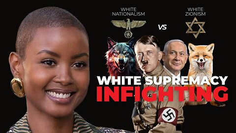 Andrea Bordeaux | White Nationalism Vs. Zionism: A White Supremacy Ploy To Run The World Either Way