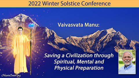 Vaivasvata Manu: Saving a Civilization through Spiritual, Mental and Physical Preparation