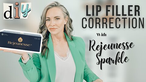 How To Turn Your LIP FILLER CORRECTION From Zero To Hero (Rejeunesse Sparkle)
