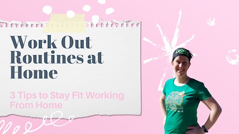 Work Out Routines At Home: 3 Tips To Stay Fit Working From Home