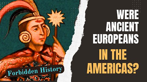 Were Ancient Europeans in Pre-Columbian America?