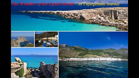 The Wonders of the Egadi Islands - An Unforgettable Journey