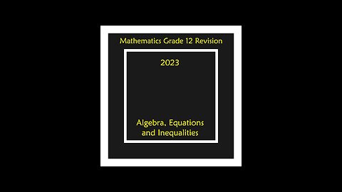 Quadratic Equations Q1.1.2 Grade 12 Mathematics Algebra Revision