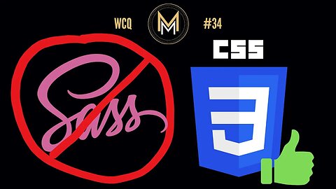 Is CSS making Sass obsolete | WCQ 34