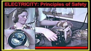 1960 ELECTRICITY PRINCIPLES OF SAFETY (Circuits Fuse Voltage Amps Power Watt Shock Overload Charge)
