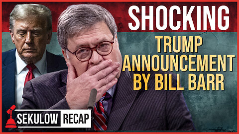 SHOCKING Trump Announcement by Attorney General Bill Barr