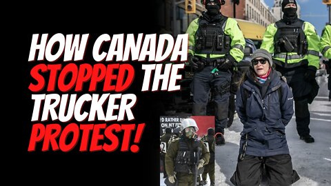 Freedom Convoy 2022 Canada as Justin Trudeau Ends the Protest by Doing This To Its Citizens!
