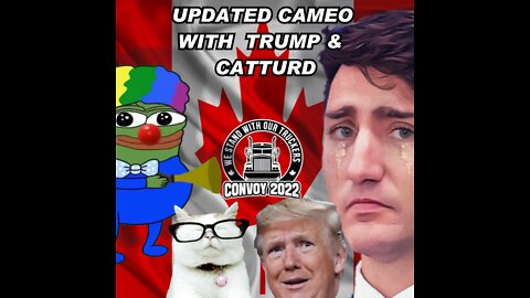UPDATED: CANADIAN FREEDOM CONVOY 2022 - PRISON BITCH! w/TRUMP and CATTURD - HONK HONK!