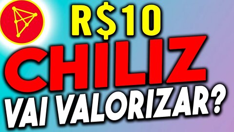 CHILIZ VAI EXPLODIR EM BREVE!