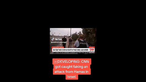 CNN Caught Faking Hamas Attack.