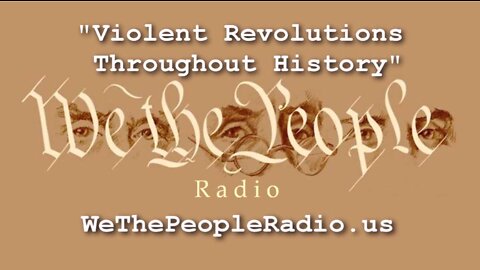 Violent Revolutions Throughout History