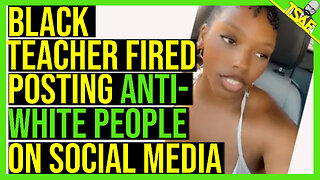 BLACK TEACHER FIRED FOR POSTING ANTI-WHITE PEOPLE ON SOCIAL MEDIA