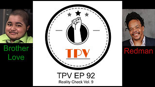 TPV EP 92 – Reality Check Vol. 9 [Lab Blood, Clones, Politics, Climate, Boosters, Digital ID, etc]