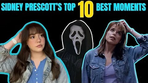 Ranking Sidney Prescott’s TOP 10 BEST MOMENTS (while dressed as Sidney Prescott)