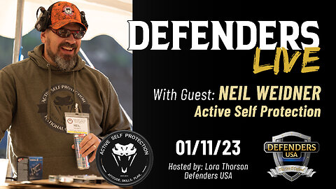 Neil Weidner, Active Self Protection | Defenders LIVE: Creating A Rising Tide in the Gun Community