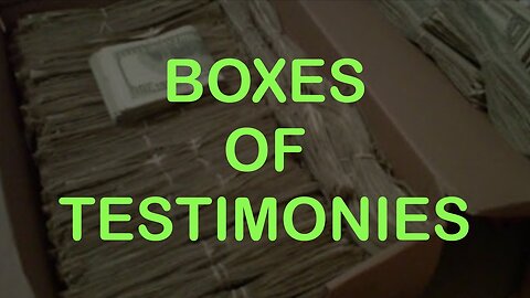 Boxes of Testimonies