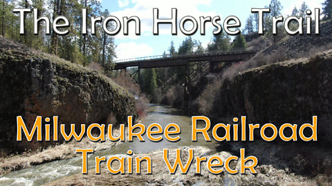 The Old Iron Trail - Milwaukee Railroad Train Wreck