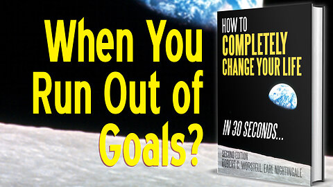 [Change Your Life] When You Run Out of Goals - Nightingale