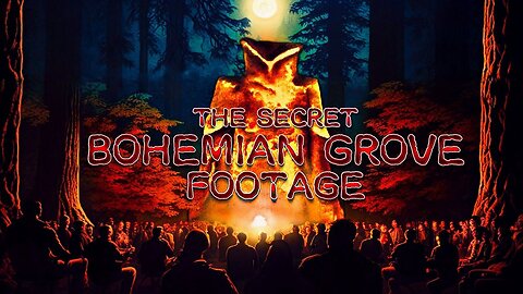 The Secret Bohemian Grove Footage