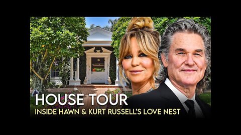 Goldie Hawn & Kurt Russell | House Tour | $6 Million Los Angeles Mansion & More