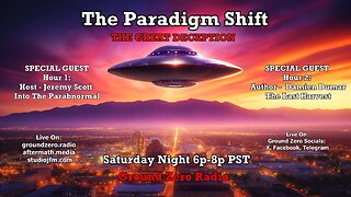 THE PARADIGM SHIFT 4-20-2024 THE GREAT DECEPTION