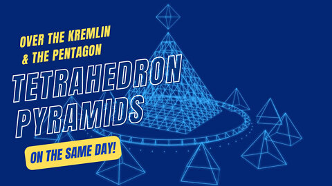 Tetrahedron UFO Floating Over The Kremlin & The Pentagon - On The Same Day!
