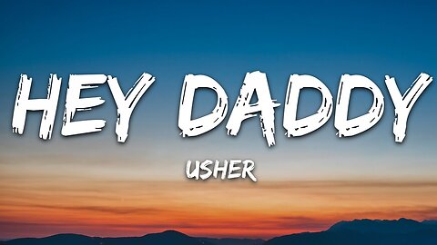 Usher - Hey Daddy (Daddy's Home) (Lyrics)