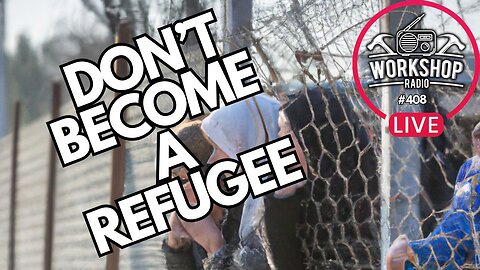 408. HOW TO NOT BECOME A REFUGEE - Andy Higginbotham