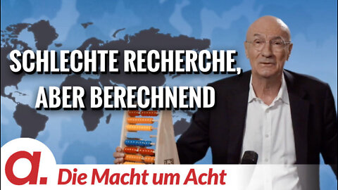 Die Macht um Acht (88) „Schlechte Recherche, aber berechnend“