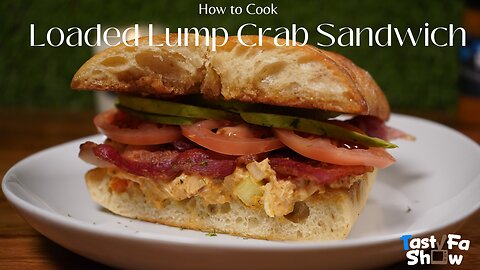 How To Cook TastyFaShow's Homemade Loaded Lump Crab Sandwich Recipe