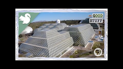 Inside Biosphere 2: The World's Largest Earth Science Experiment