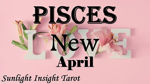 PISCES - Get Ready To Meet Your True Divine Counterpart! Nothing Like Your Past!🌹😍 April New Love