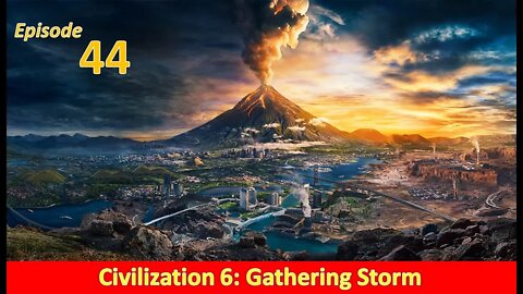 Building the Fleet l Civilization 6: Gathering Storm l Part 44