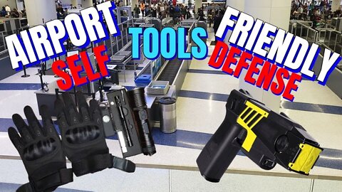 5 Airport Flight Friendly Self Defense Tools Great For Travel