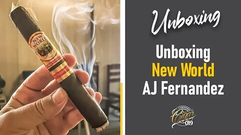 CIGAR 019 - UNBOXING: New World - AJ Fernandez