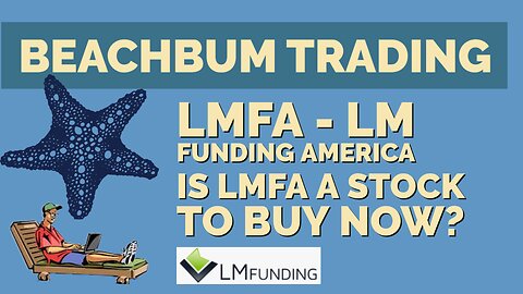 LMFA - LM Funding America - Is LMFA a Stock to Buy Now? - [Due Diligence] [DD] as of 10/16/2021