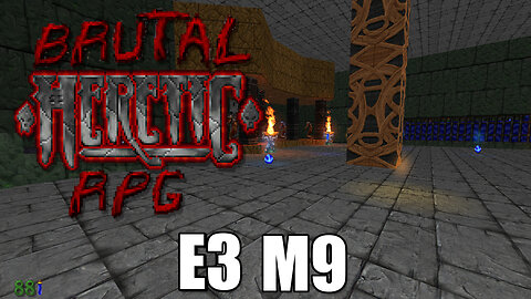 Brutal Heretic RPG (Version 6) - E3 M9 - The Aquifer - FULL PLAYTHROUGH