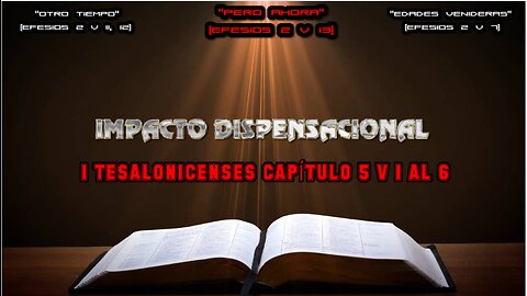 1 TESALONICENSES CAPÍTULO 5 V 1 AL 6