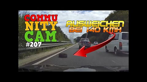 Bei 140 KM/H AUSWEICHEN! | Community Cam Folge 207