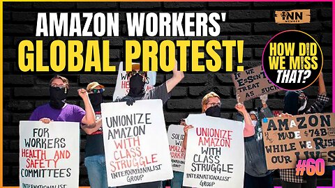 Amazon Workers Worldwide Protesting Black Friday | a How Did We Miss That #60 clip