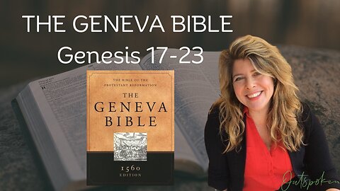 The Geneva Bible: 17-23 Reading with Dr. Naomi Wolf