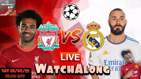 LIVERPOOL vs REAL MADRID LIVE Stream Watchalong | CHAMPIONS LEAGUE 21/22