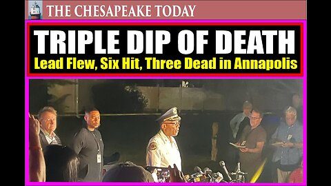 Triple Dip of Death in Annapolis