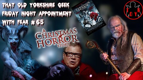 TOYG! Friday Night Appointment With Fear #65 - A Christmas Horror Story (2015)