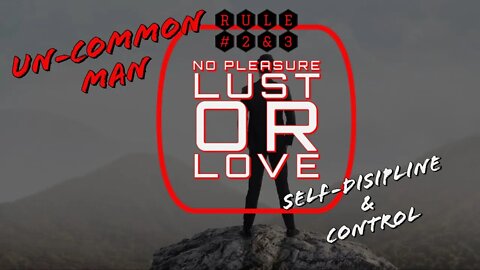 RULES 3&4: NO pleasure, NO lust, NO "love"