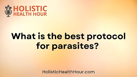 What is the best protocol for parasites.