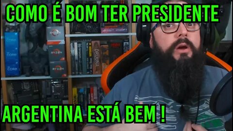 Argentina - Como É Bom Ter Presidente !