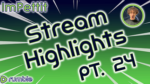 Stream Highlights | Pt. 24 | ImPettit
