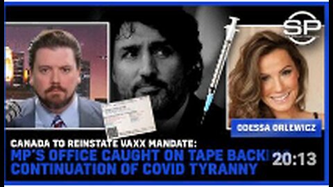 Canada To Reinstate Vaxx Mandate: MP’s Office Caught On Tape Backing Continuation Of Covid Tyranny