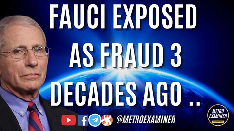 Scientist exposes FAUCI as a FRAUD